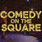 Comedy on the Square event image