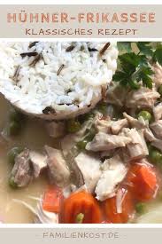 Huhnerfrikassee Huhner Frikassee Huhnerfrikassee Rezepte