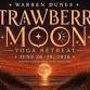 Strawberry Moon Yoga Retreat