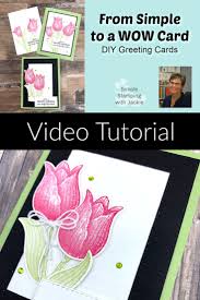 This video shows ideas on how to make greeting cards. How To Make 3 Simple To Wow Cards With Timeless Tulips Card Making Card Making Videos Card Making Video Tutorials