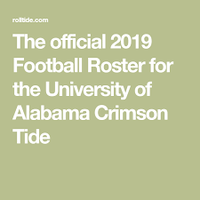 The Official 2019 Football Roster For The University Of Alabama Crimson Tide Football Roster Alabama Crimson Tide Alabama Crimson