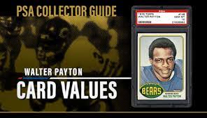 This is the only recognized rookie card of the running back they called sweetness. Walter Payton Card Values Psa Collector Guide