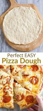 Easy Pizza Dough Recipe Recipe Easy Pizza Dough Easy Pizza Pizza Recipes Dough