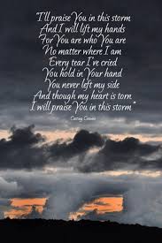 Today, stress faces us all at different times in our lives, so much so that it has become a life is not about waiting for the storm to pass but learning to dance in the rain. Pin By Kathleen Harlow On Christian Verses Prayers Storm Quotes Christian Lyrics Christian Song Lyrics