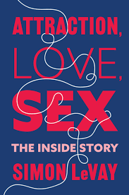 Attraction, Love, Sex by Simon LeVay (chapter 4) by Columbia University  Press - Issuu