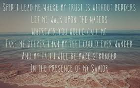 Oceans By Hillsong Oceans Lyrics Speak Life How He Loves Us