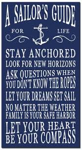 A Sailor S Guide A Guide For Sailors Beach House Sign Sign For Your Boat Nautical Quotes Sailor Quotes Beach Quotes