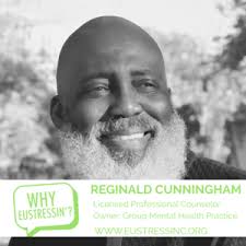 WHY EUSTRESSIN'?: REGINALD CUNNINGHAM — Eustress Inc.