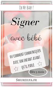 Signer Avec Bebe Pour Communiquer Avec Lui Autrement Langage Des Signes Bebe Communiquer Signes Bebe