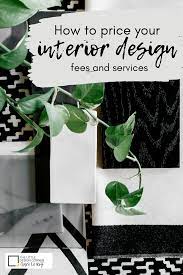 How To Price Your Interior Design Services The Little Design Corner Online Interior Design Services Interior Design Business Plan Interior Design Services