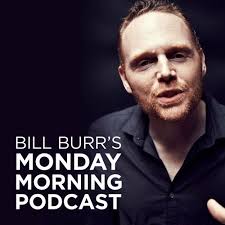 Listen to MMPC 2-17-20 by theMonday Morning Podcast in Bill Burr (2020)  playlist online for free