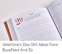Check out these ideas for easy and affordable diy gifts. 29 May Bhat Are T Fyou Dada T Hare Any Respoeibilitics Or The Dav Ehat Urodd Vou D 20 20 Valentine S Day Gift Ideas From Buzzfeed And Zo Valentine S Day Meme On Me Me