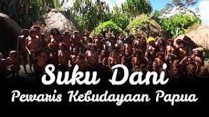 Selain suku asmat, suku dani yang berada di pedalaman provinsi papua ini juga cukup popular lho. Suku Dani Si Pewaris Kebudayaan Papua Youtube