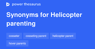 05.12.2019 · helicopter parenting refers to a style of parents who are overly focused on their children, says carolyn daitch, ph.d., director of the center for … Helicopter Parenting Synonyms 56 Words And Phrases For Helicopter Parenting