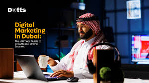 Digital Marketing in Dubai: The Ultimate Guide to Growth and Online Success