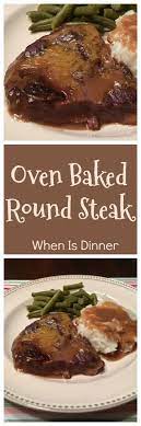 Oven Baked Round Steak Recipe Round Steak Recipes Top Round Steak Recipes Beef Round Steak Recipes