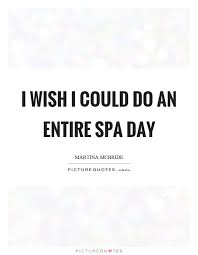 Spa Quotes Spa Sayings Spa Picture Quotes