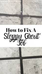 Maybe you would like to learn more about one of these? Fixing A Sloppy Grout Job
