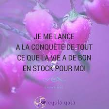 Je Me Lance A La Conquete De Tout Ce Que La Vie A De Bon Pour Moi Louise Hay Pensees Positives Louise Hay Positif