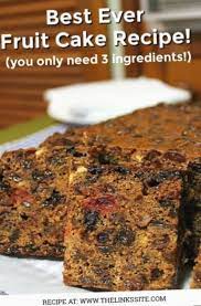 Christmas Cake Easy 3 Ingredients Best Fruit Cake Recipe 3 Ingredient Fruit Cake Recipe Fruit Cake Recipe Easy
