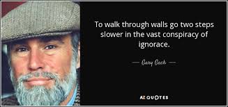 Gary Gach quote: To walk through walls go two steps slower in the...