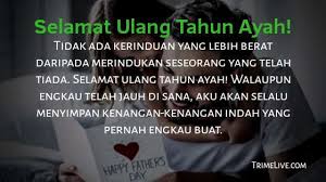 100 Ucapan Ulang Tahun Untuk Ayah Tercinta Islami Menyentuh Hati