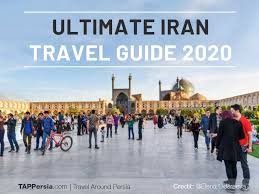 ultimate iran travel guide 2020 iran