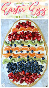 Sugar Cookie Easter Egg Fruit Pizza Recipe Easter Egg Fruit Pizza Easy Fruit Pizza Easy Easter Recipes