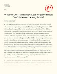A critical look at the olympics, with a heavy side of human interest. Negative Effects Of Over Parenting On Children And Young Adults Essay Example 2521 Words Gradesfixer