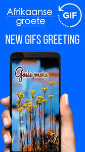 Good morning in many languages. Afrikaans Good Morning Good Day Gifs Images For Android Apk Download