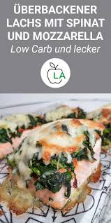 Uberbackener Lachs Rezept Gesundes Low Carb Fischgericht Aus Dem Ofen Lachs Braten Rezept Lachs Spinat Rezepte