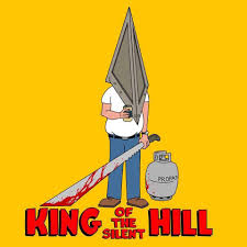 King Of The Silent Hill King Of The Hill Know Your Meme It will be published if it complies with the content rules and our moderators approve it. king of the silent hill king of the