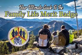 Family life merit badge why? The Family Life Merit Badge Your Ultimate Guide In 2021