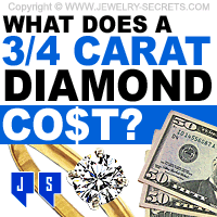 What Does A 3 4 Carat Diamond Cost Jewelry Secrets