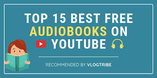 List Of Top 15 Best Free Audiobooks On Youtube Vlogtribe