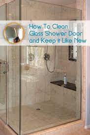 Do You Want Your Shower Look Like New For A Long Time Here Are A Few Tips On How To Clean Your Shower And Preven Shower Doors Shower Cleaner Bathroom Cleaning