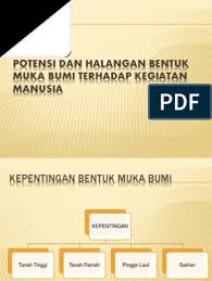 Maybe you would like to learn more about one of these? Potensi Dan Halangan Bentuk Muka Bumi Terhadap Kegiatan