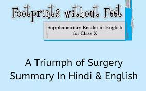 A Triumph Of Surgery Summary Class 10 English Learn Cbse Class10englishfootprintswithoutfeetnotes Atr Scientist This Or That Questions Assistant Librarian