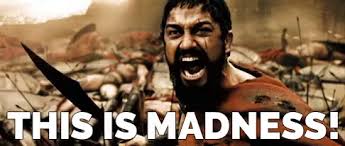 This Is Madness Madness Gif Gerald Butler Madness Mad Discover Share Gifs