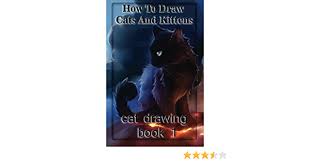 Joshuahendry a link to the. How To Draw Cats And Kittens Cat Drawing Book 1 Step By Step Guide Volume 1 Creation Artz 9781533549914 Amazon Com Books