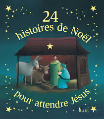 Chansons comptines et poésies de noël. Coop Zone 24 Histoires De Noel Pour Attendre Jesus