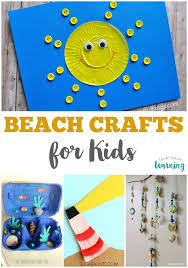 Art, craft and design makes a significant contribution to visual literacy. 25 Beach Crafts For Kids Look We Re Learning