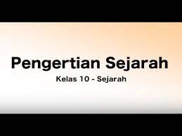 Buku paket sejarah wajib kelas 10 guru ilmu sosial. Kelas 10 Sejarah Pengertian Sejarah Video Pendidikan Indonesia Youtube