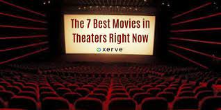 The 7 Best Movies In Theaters Right Now Good Movies Movies Movie Theater