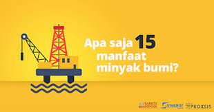 15 Manfaat Minyak Bumi Bagi Manusia Sehari Hari