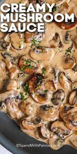 This Easy Mushroom Sauce Recipe Is Quick To Prepare Made With White Wine Chicken Broth And Heavy Cream It Is Rich And Recipes Stuffed Mushrooms Beef Recipes