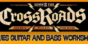 Crossroads Blues Guitar & Bass Workshop