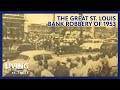 The Great St. Louis Bank Robbery of 1953 | Living St. Louis - YouTube