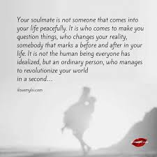 When You Meet The Love Of Your Life Time Stops Meaning Your Soulmate Will Revolutionize Your World I Love My Lsi Life Quotes Soulmate Quotes