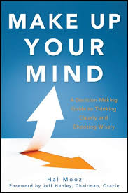 Advertisement what are dreams really made of? Make Up Your Mind A Decision Making Guide To Thinking Clearly And Choosing Wisely Mooz Hal Henley Jeff Amazon De Bucher